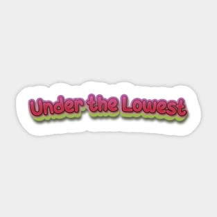 Under the Lowest (Nina Simone) Sticker